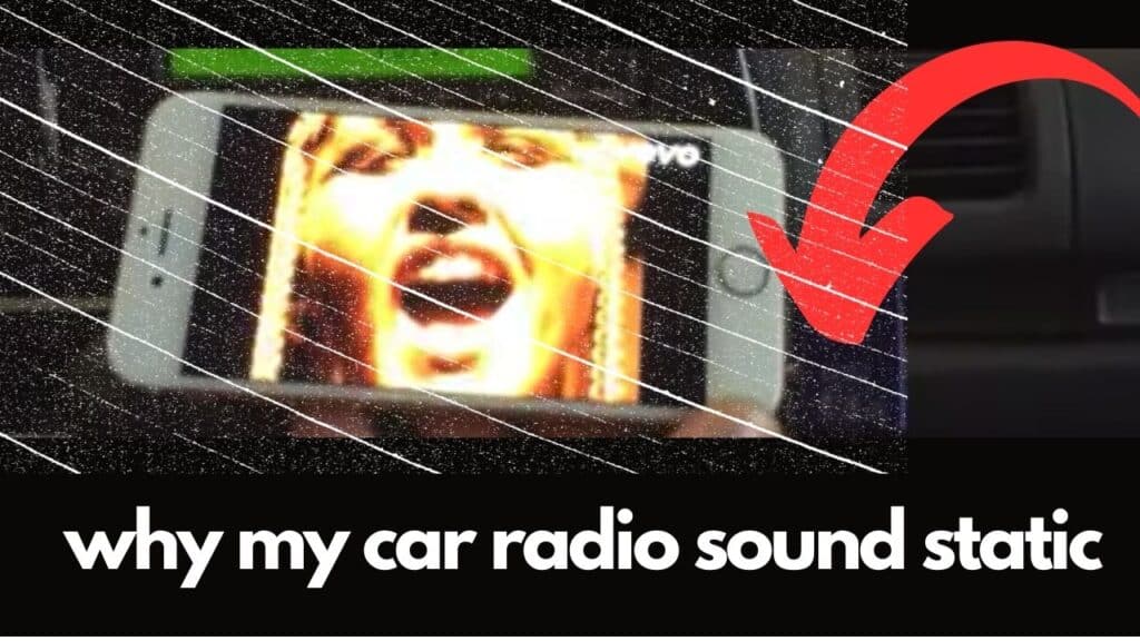 why does my car radio sound static